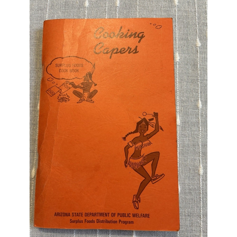 Vintage "Cooking Capers" Surplus Foods Cook Book Arizona 1971
